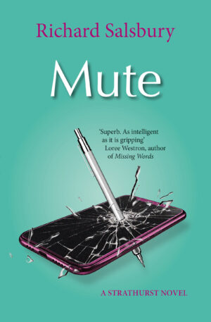 Cover of Mute by Richard Salsbury, featuring a mechanical pencil being driven through the screen of a mobile phone.